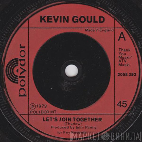 Kevin Gould  - Let's Join Together