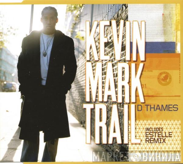 Kevin Mark Trail - D Thames