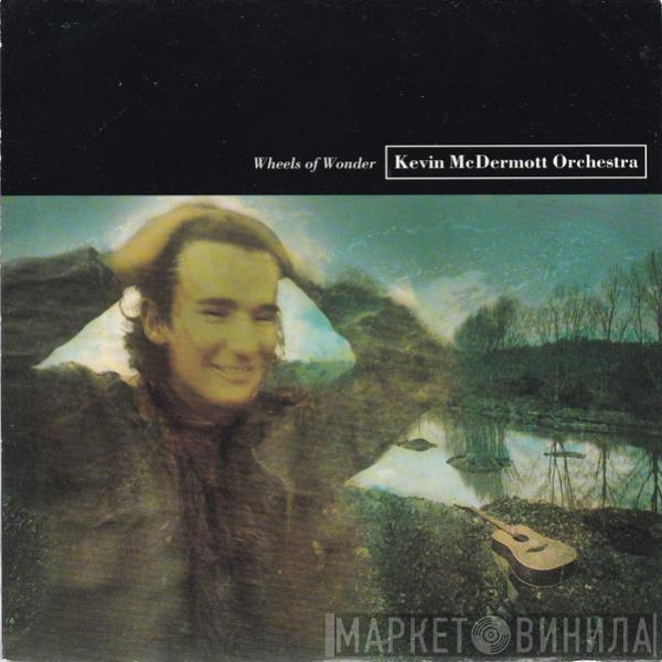 Kevin McDermott Orchestra - Wheels Of Wonder