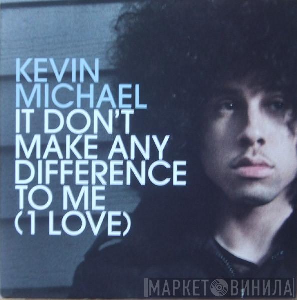 Kevin Michael, Wyclef Jean - It Don't Make Any Difference To Me (1 Love)