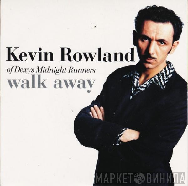 Kevin Rowland - Walk Away