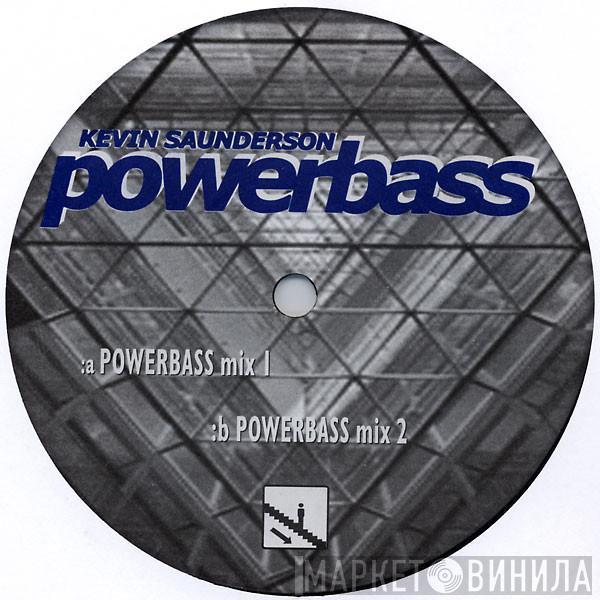 Kevin Saunderson - Powerbass