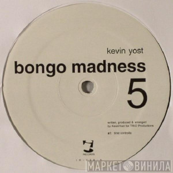 Kevin Yost - Bongo Madness 5