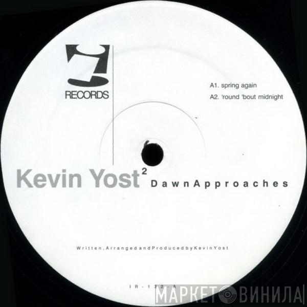 Kevin Yost - Dawn Approaches EP