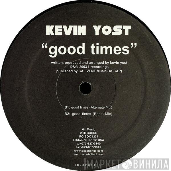 Kevin Yost - Good Times