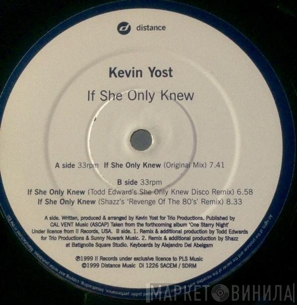 Kevin Yost - If She Only Knew
