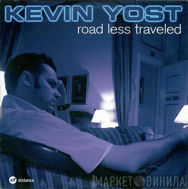 Kevin Yost - Road Less Traveled