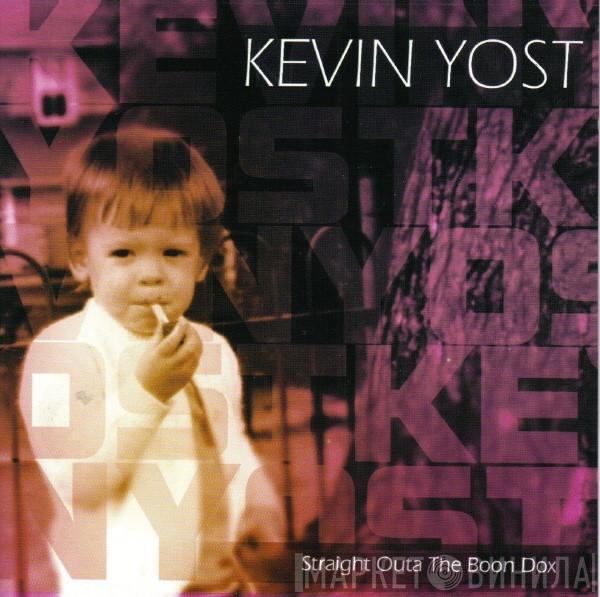 Kevin Yost - Straight Outa The Boon Dox