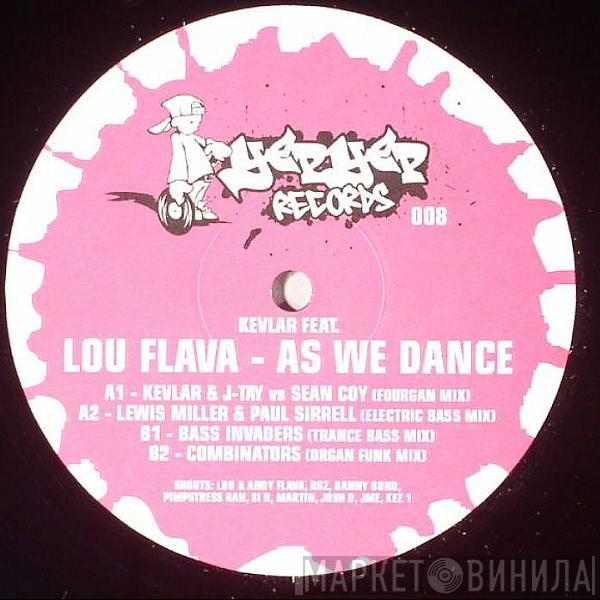 Kevlar , Lou Flava - As We Dance