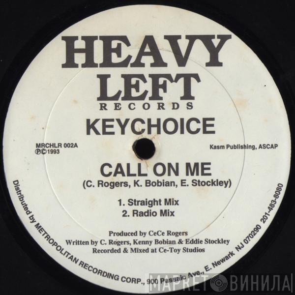 Key Choice - Call On Me