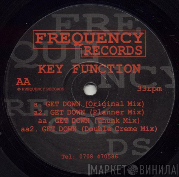  Key Function  - Get Down