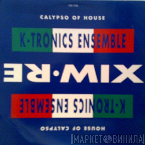  Key Tronics Ensemble  - House Of Calypso / Calypso Of House (Remix)