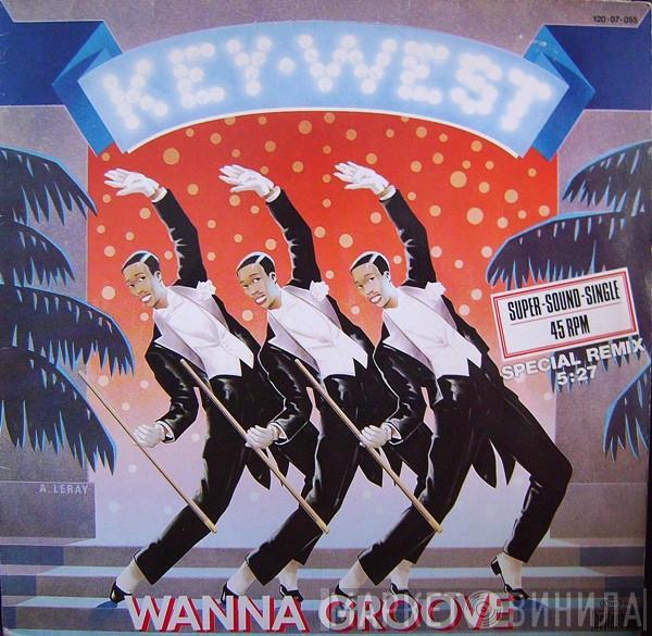 Key West  - Wanna Groove