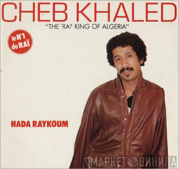 Khaled - Hada Raykoum