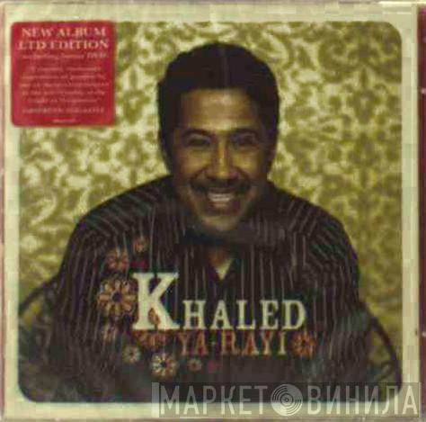 Khaled - Ya-Rayi