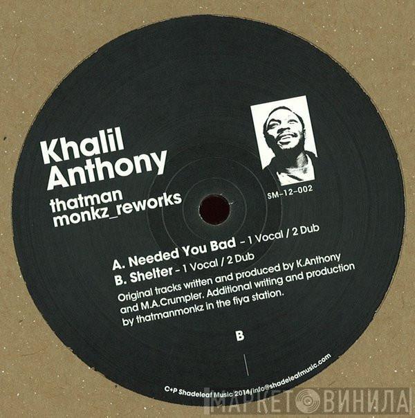 Khalil Anthony - Thatman Monkz_Reworks