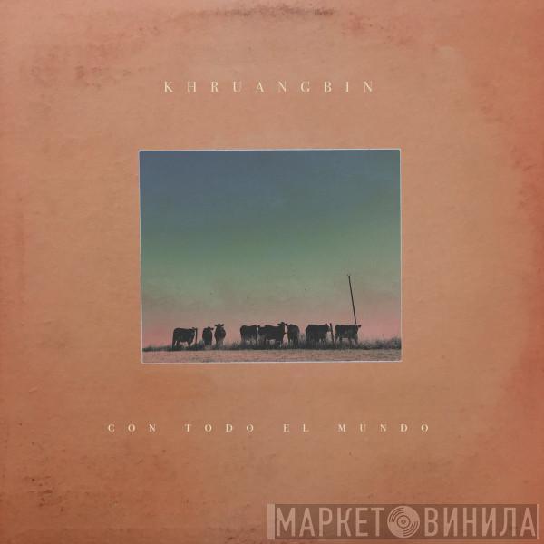  Khruangbin  - Con Todo El Mundo