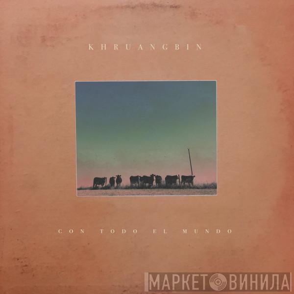  Khruangbin  - Con Todo El Mundo