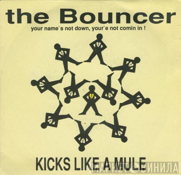 Kicks Like A Mule - The Bouncer