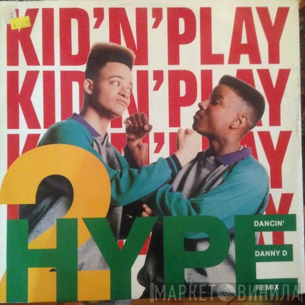 Kid 'N' Play - 2 Hype (Dancin' Danny D Remix)