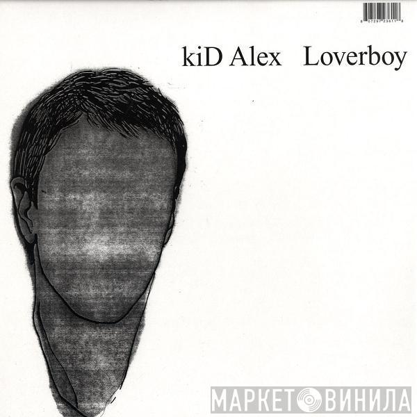 Kid Alex - Loverboy