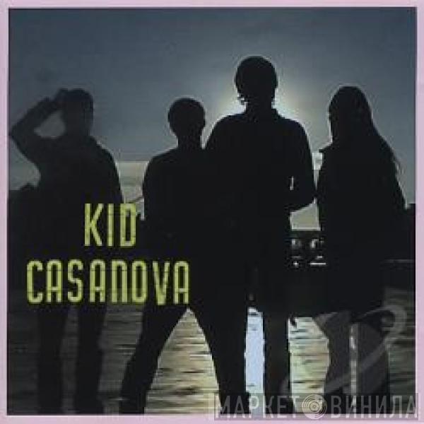 Kid Casanova - Kid Casanova