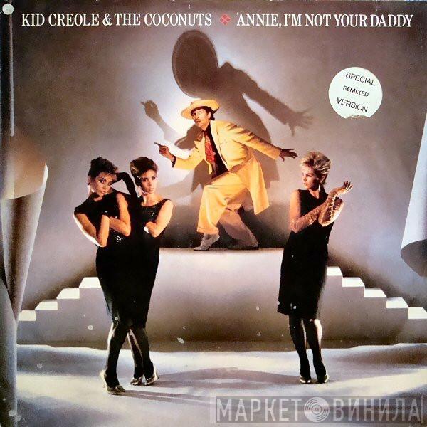 Kid Creole And The Coconuts - Annie, I'm Not Your Daddy