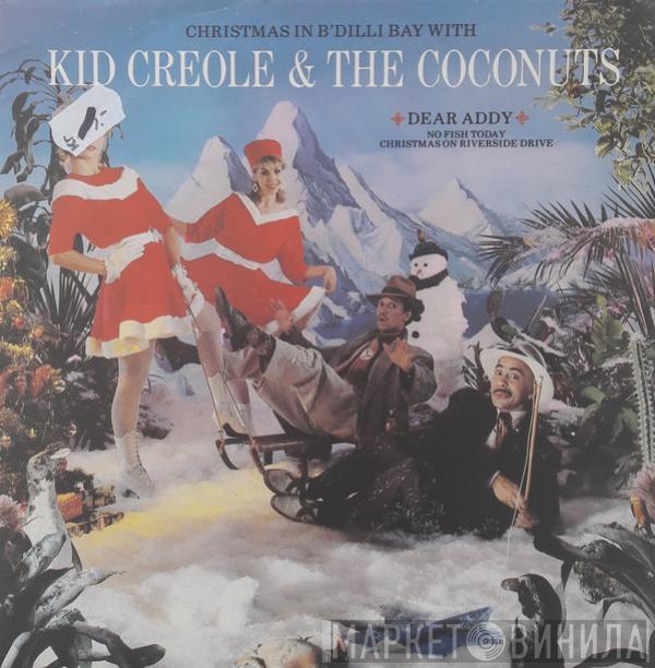  Kid Creole And The Coconuts  - Christmas In B'Dilli Bay With