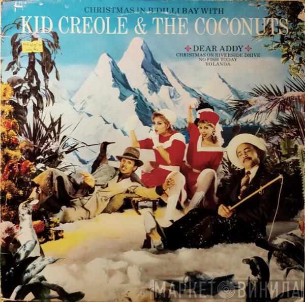  Kid Creole And The Coconuts  - Christmas In B'Dilli Bay