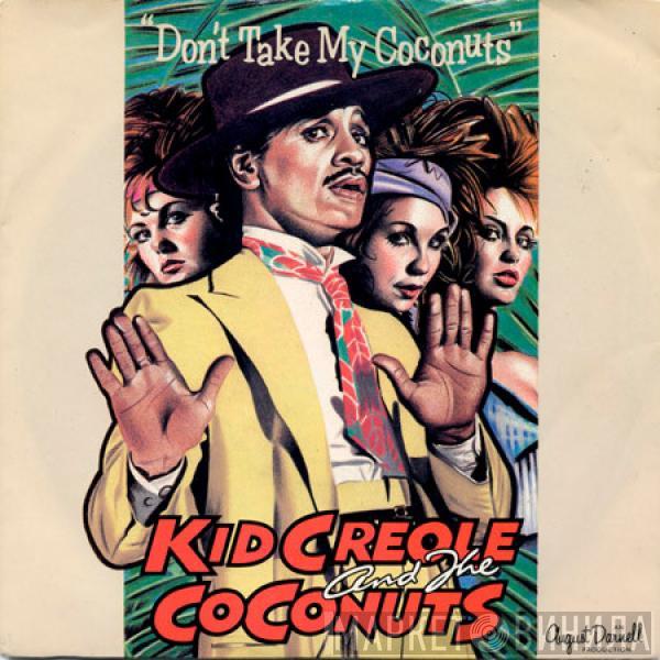  Kid Creole And The Coconuts  - Don't Take My Coconuts