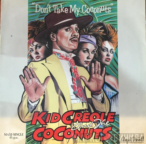  Kid Creole And The Coconuts  - Don't Take My Coconuts