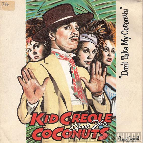  Kid Creole And The Coconuts  - Don't Take My Coconuts