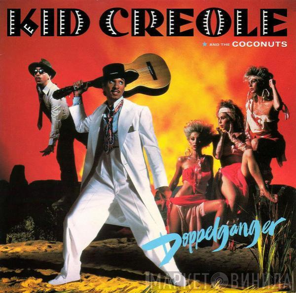 Kid Creole And The Coconuts - Doppelganger