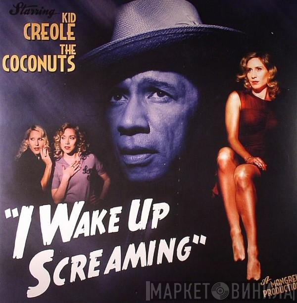 Kid Creole And The Coconuts - I Wake Up Screaming