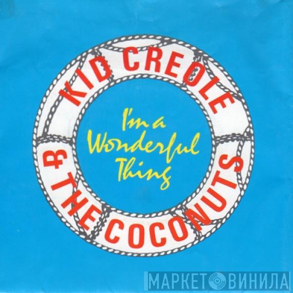  Kid Creole And The Coconuts  - I'm A Wonderful Thing