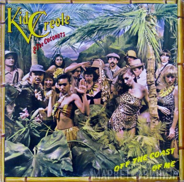  Kid Creole And The Coconuts  - Off The Coast Of Me