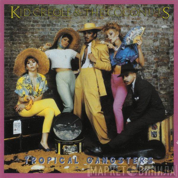  Kid Creole And The Coconuts  - Tropical Gangsters