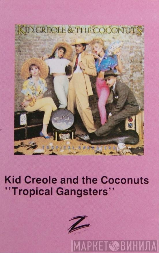  Kid Creole And The Coconuts  - Tropical Gangsters