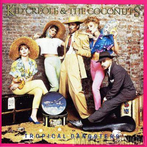  Kid Creole And The Coconuts  - Tropical Gangsters
