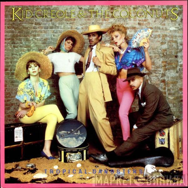  Kid Creole And The Coconuts  - Tropical Gangsters