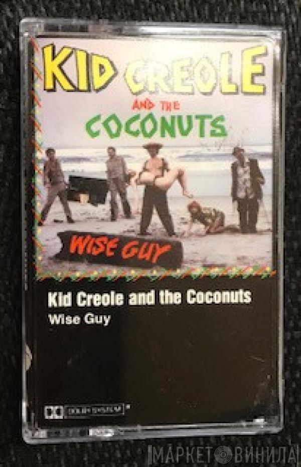  Kid Creole And The Coconuts  - Wise Guy