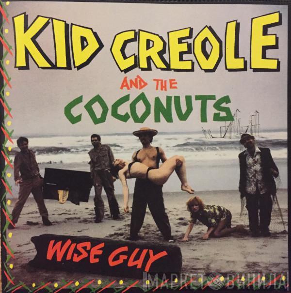  Kid Creole And The Coconuts  - Wise Guy