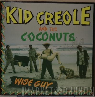  Kid Creole And The Coconuts  - Wise Guy