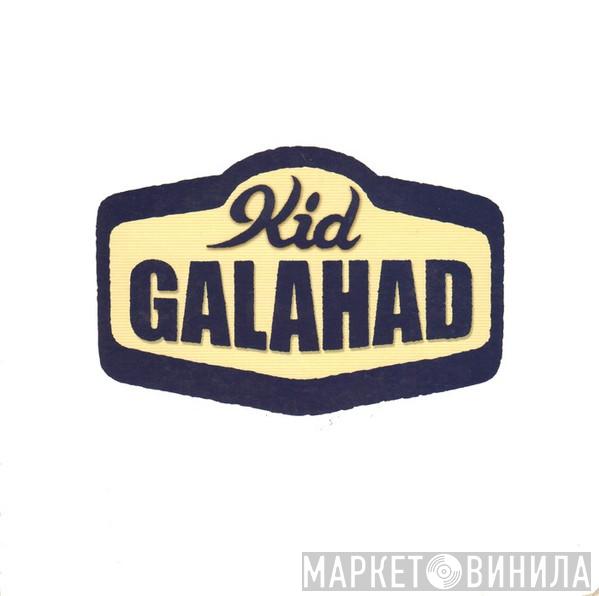 Kid Galahad - Runaway Train