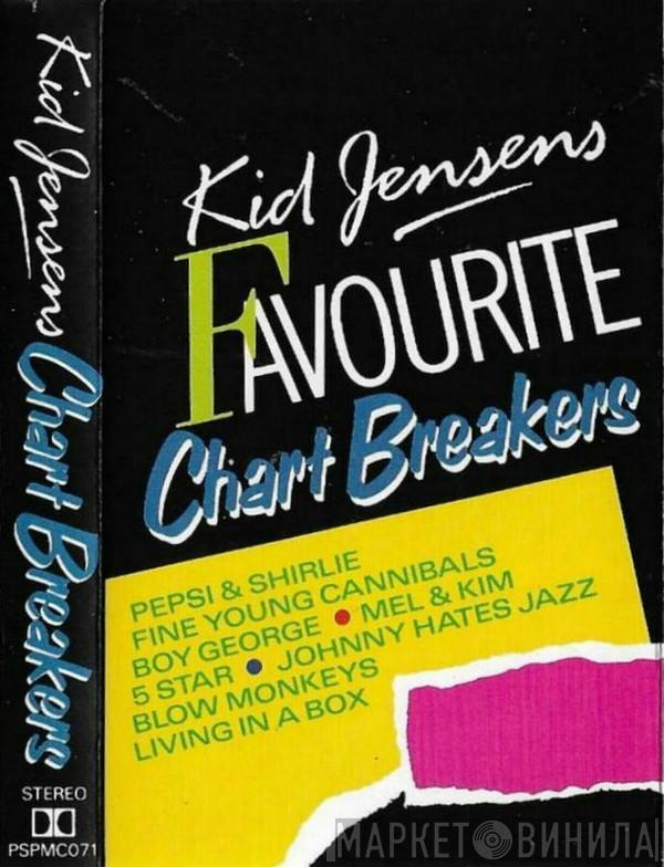  - Kid Jensen's Favourite Chart Breakers