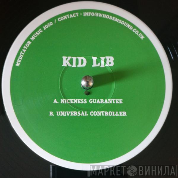 Kid Lib - Niceness Guarantee / Universal Controller