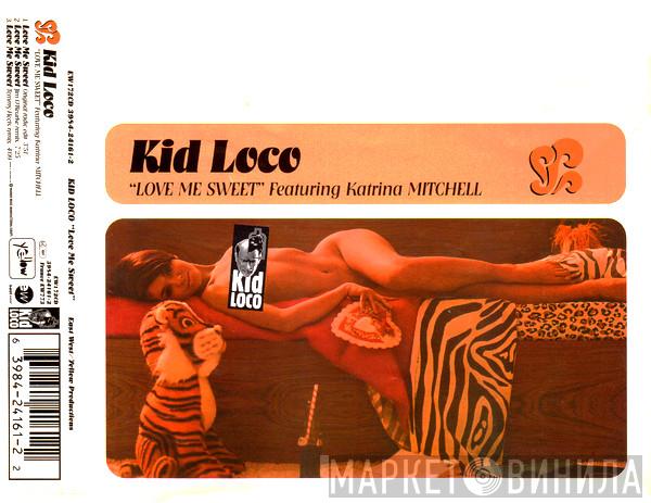 Kid Loco, Katrina Mitchell - Love Me Sweet
