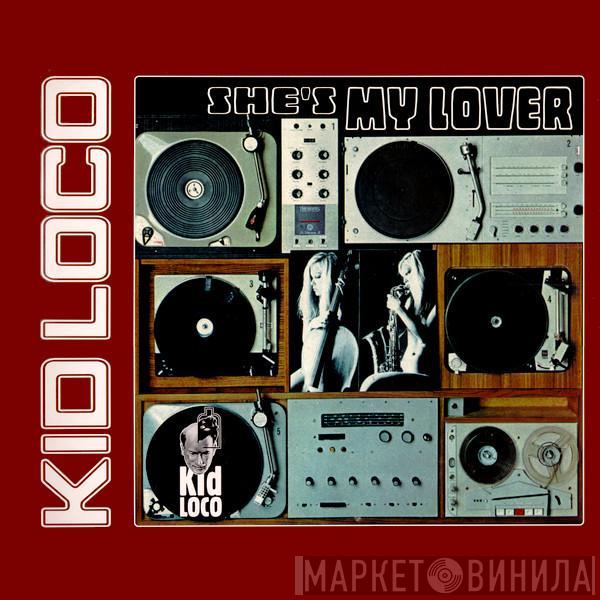 Kid Loco - She's My Lover