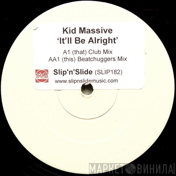 Kid Massive - It'll Be Alright