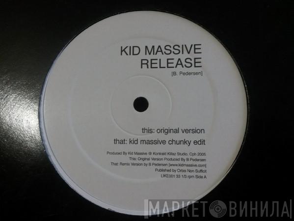 Kid Massive  - Release
